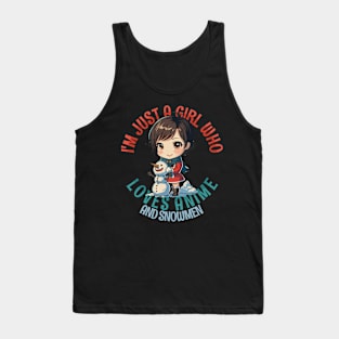 I'm Just a Girl Who Loves Anime and Snowmen Tank Top